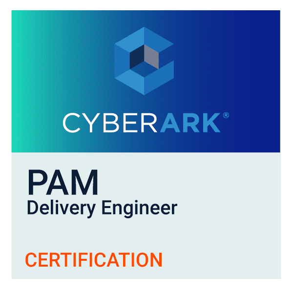 CyberArk Privileged Access Management (PAM) Certified Delivery Engineer